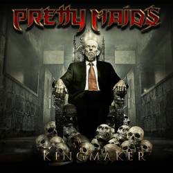 Pretty Maids : Kingmaker